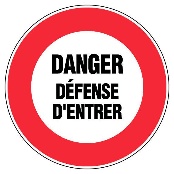 Panneau Danger défense d'entrer - Rigide Ø450mm - 4080857