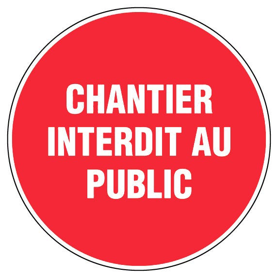 Panneau Chantier interdit public - Rigide Ø450mm - 4080819
