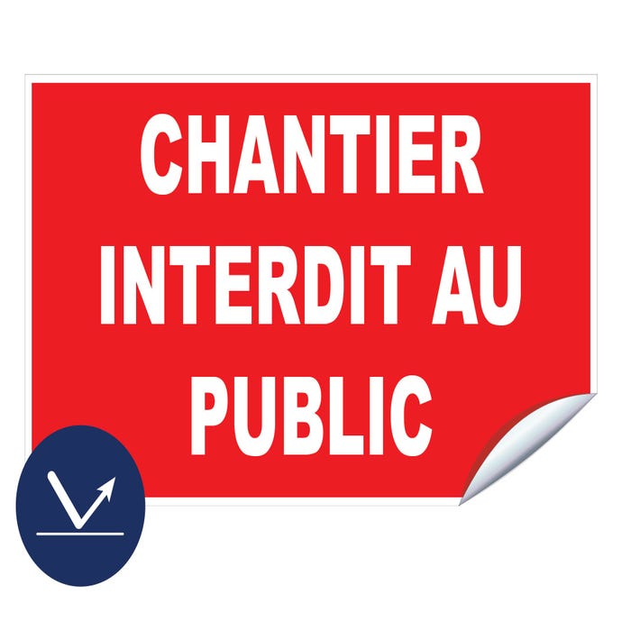 Panneau adhésif Chantier interdit au public - Rétroréfléchissant Classe 1 - 330X200mm - 4006123