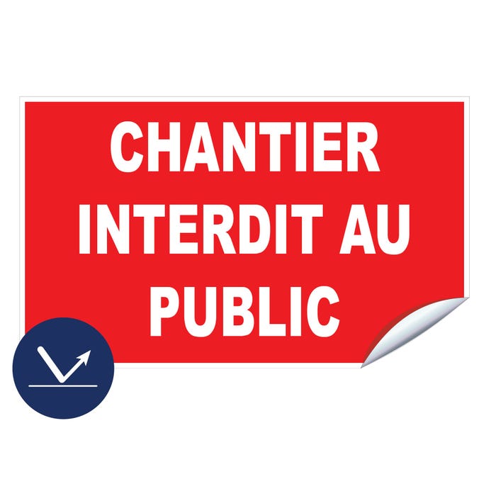 Panneau adhésif Chantier interdit au public - Rétroréfléchissant Classe 1 - 330X200mm - 4006123