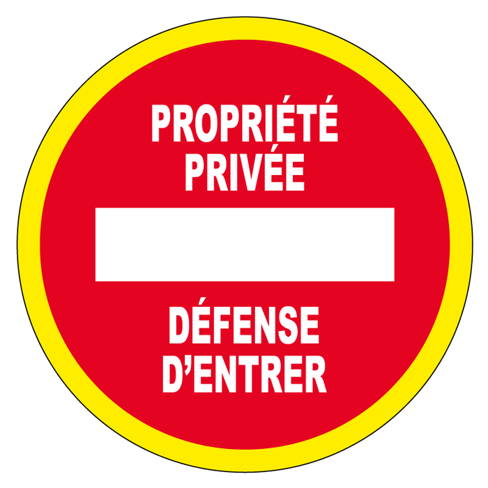 Panneau Propriété privée défense d'entrer - haute visibilité - Ø 80mm - 4090559