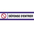 PANNEAU DÉFENSE D'ENTRER D-SIGN 180X45