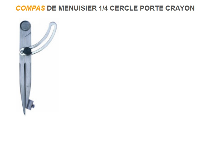Outifrance - Compas De Menuisier 1/4 Cercle Porte Crayon Longueur 250 Mm