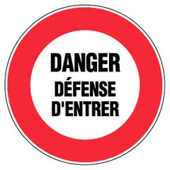 Panneau Danger défense d'entrer - Rigide Ø450mm - 4080857 0