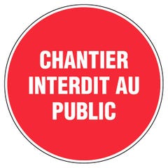 Panneau Chantier interdit public - Rigide Ø450mm - 4080819 0