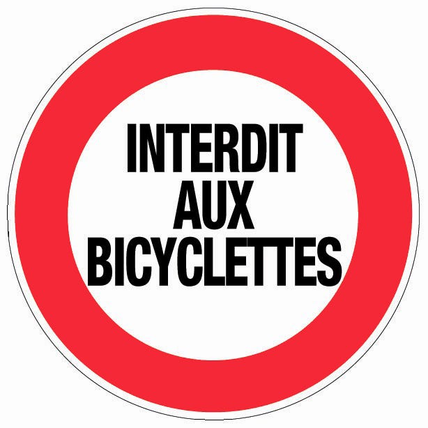 Panneau Interdit aux bicyclettes - Rigide Ø300mm - 4061238 0