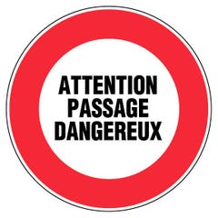Panneau Attention passage dangereux - Rigide Ø300mm - 4061030 0