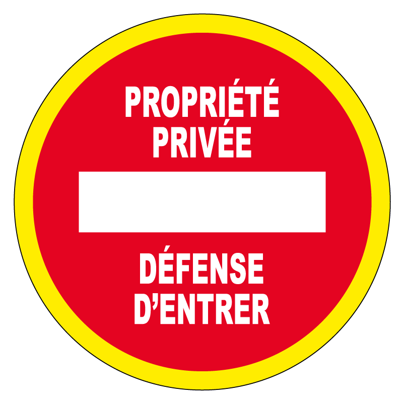 Panneau Propriété privée défense d'entrer - haute visibilité - Ø 80mm - 4090559 0